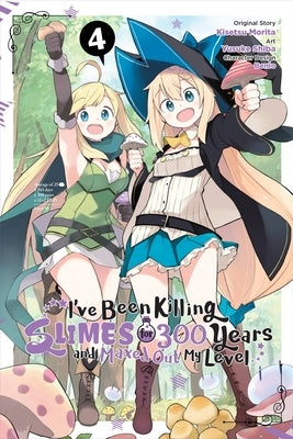 I've Been Killing Slimes for 300 Years and Maxed Out My Level, Vol. 4 (Manga): Volume 4 by Morita, Kisetsu