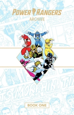 Power Rangers Archive Book One Deluxe Edition Hc by Nicieza, Fabien