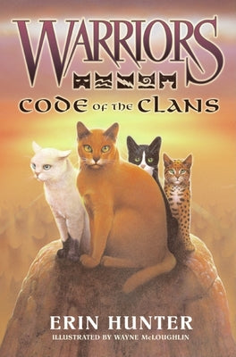 Warriors: Code of the Clans by Hunter, Erin