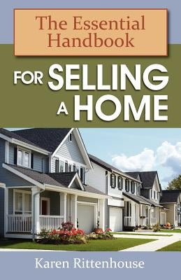 The Essential Handbook for Selling a Home by Rittenhouse, Karen