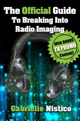 The Official Guide To Breaking Into Radio Imaging: A Complete 