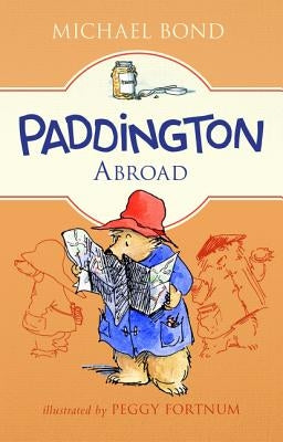 Paddington Abroad by Bond, Michael