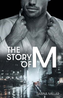 The Story of M by Millar, Sabina