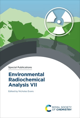 Environmental Radiochemical Analysis VII by Evans, Nicholas