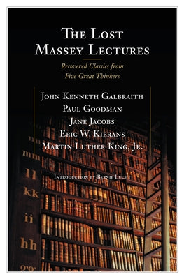 The Lost Massey Lectures by Galbraith, John