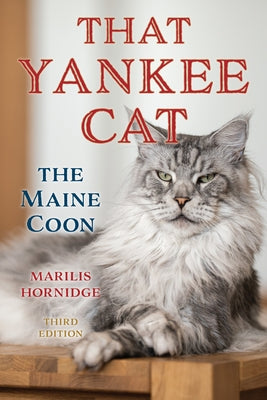 That Yankee Cat: The Maine Coon by Hornidge, Marilis