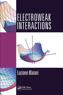 Electroweak Interactions by Maiani, Luciano