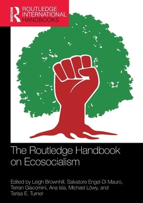 The Routledge Handbook on Ecosocialism by Brownhill, Leigh