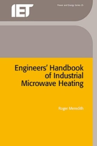 Engineers' Handbook of Industrial Microwave Heating by Meredith, Roger