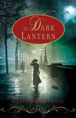 The Dark Lantern by Brightwell, Gerri