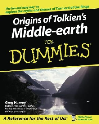 The Origins of Tolkien's Middle-Earth for Dummies by Harvey, Greg