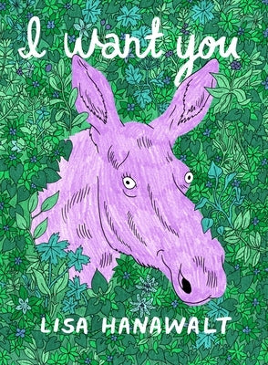 I Want You by Hanawalt, Lisa