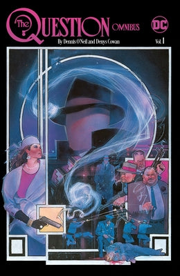 The Question Omnibus by Dennis O'Neil and Denys Cowan Vol. 1 by O'Neil, Dennis