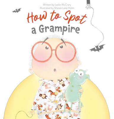 How to Spot a Grampire by McCrary, Leslie