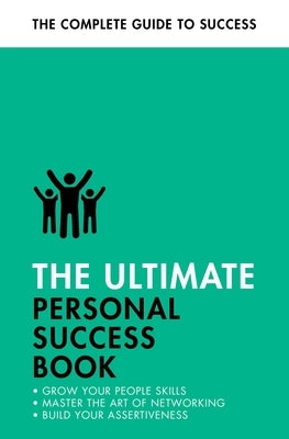 The Ultimate Personal Success Book: Make an Impact, Be More Assertive, Boost Your Memory by Michelli, Dena