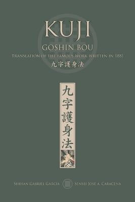 KUJI GOSHIN BOU. Translation of the famous work written in 1881 (English) by Caracena, Jose