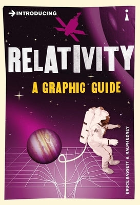 Introducing Relativity: A Graphic Guide by Bassett, Bruce