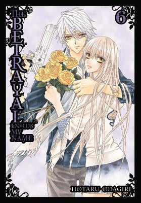 The Betrayal Knows My Name, Vol. 6: Volume 6 by Odagiri, Hotaru