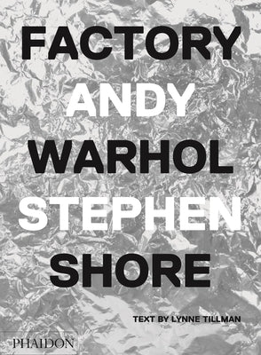 Factory by Shore, Stephen