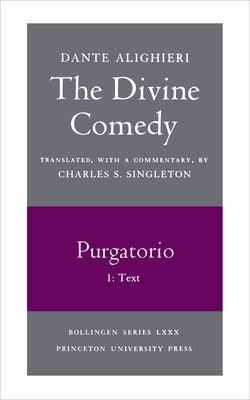 The Divine Comedy, II. Purgatorio, Vol. II. Part 1: Text by Alighieri, Dante