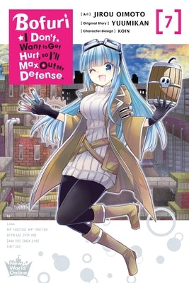 Bofuri: I Don't Want to Get Hurt, So I'll Max Out My Defense., Vol. 7 (Manga) by Oimoto, Jirou