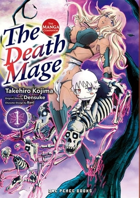 The Death Mage Volume 1: The Manga Companion by Kojima, Takehiro