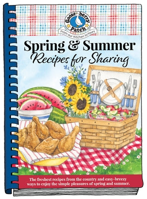 Spring & Summer Recipes for Sharing by Gooseberry Patch