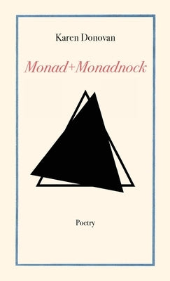 Monad+Monadnock by Donovan, Karen