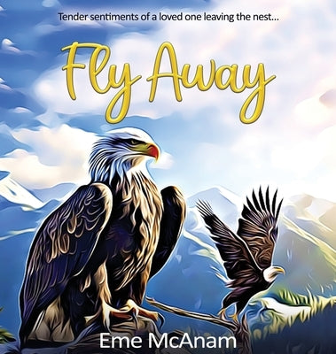 Fly Away by McAnam, Eme