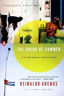 The Color of Summer: Or the New Garden of Earthly Delights by Arenas, Reinaldo