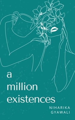 A million existences by Gyawali, Niharika