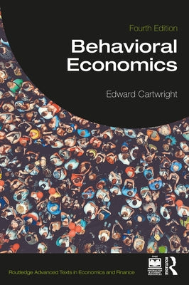 Behavioral Economics by Cartwright, Edward