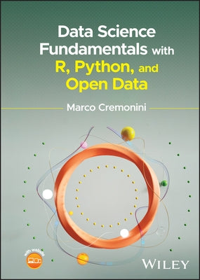 Data Science Fundamentals with R, Python, and Open Data by Cremonini, Marco