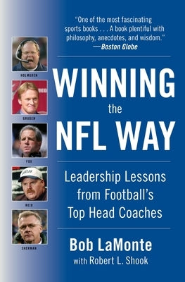 Winning the NFL Way: Leadership Lessons from Football's Top Head Coaches by Shook, Robert L.