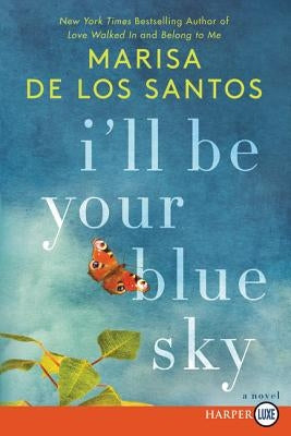 I'll Be Your Blue Sky by De Los Santos, Marisa