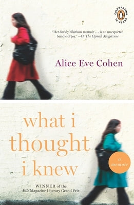 What I Thought I Knew by Cohen, Alice Eve