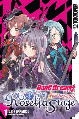 Bang Dream! Girls Band Party! Roselia Stage, Volume 1: Volume 1 by Dr Pepperco