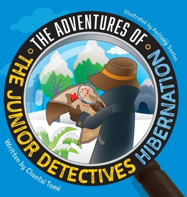 The Adventures Of The Junior Detectives: Hibernation by TomÃ©, Chantal