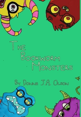 The Bookworm Monsters by Olson, Donna J. a.