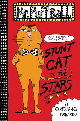 Mr. Puffball: Stunt Cat to the Stars by Lombardo, Constance