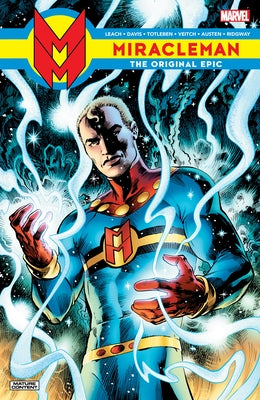 Miracleman: The Original Epic by The Original Writer