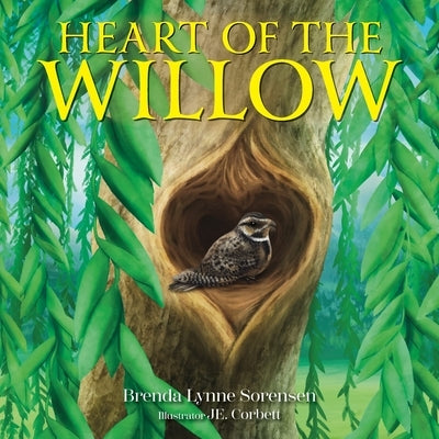 Heart of the Willow by Sorensen, Brenda Lynne