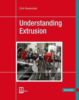 Understanding Extrusion by Rauwendaal, Chris