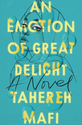 An Emotion of Great Delight by Mafi, Tahereh