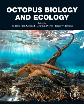 Octopus Biology and Ecology by Rosa, Rui