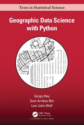 Geographic Data Science with Python by Rey, Sergio