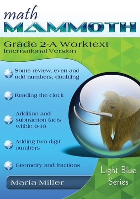 Math Mammoth Grade 2-A Worktext, International Version by Miller, Maria