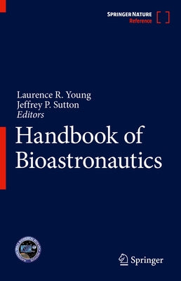 Handbook of Bioastronautics by Young, Laurence R.