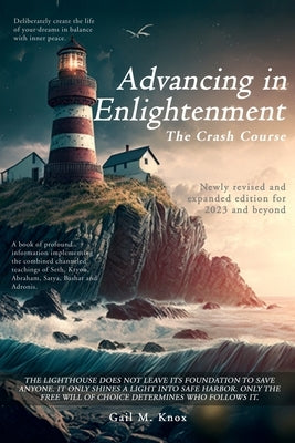 Advancing in Enlightenment: The Crash Course - Newly Revised and Expanded Edition for 2023 and Beyond by Knox, Gail M.