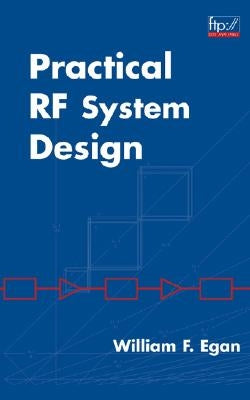 Practical RF System Design by Egan, William F.